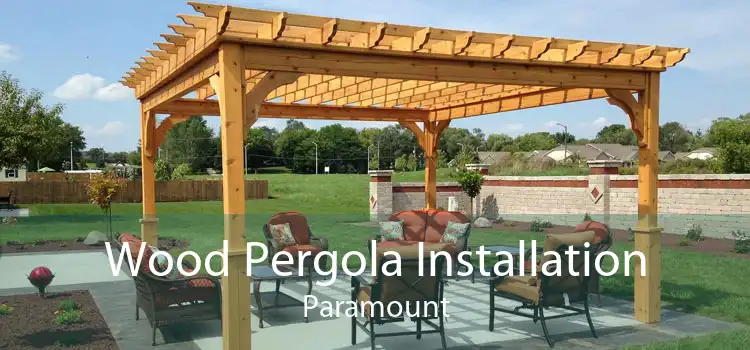 Wood Pergola Installation Paramount